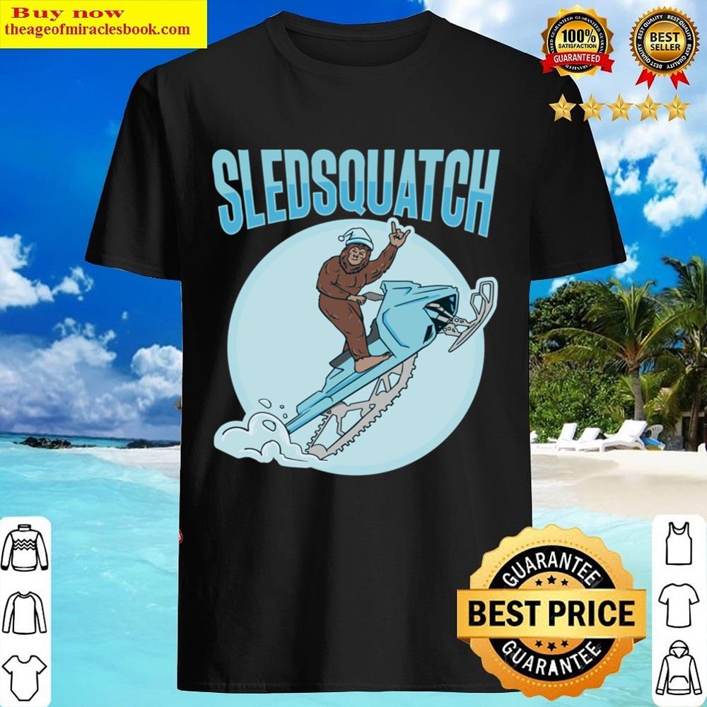 Bigfoot Snowmobile Sledsquatch Design Shirt Bigfoot Snowmobile Sledsquatch Design Shirt