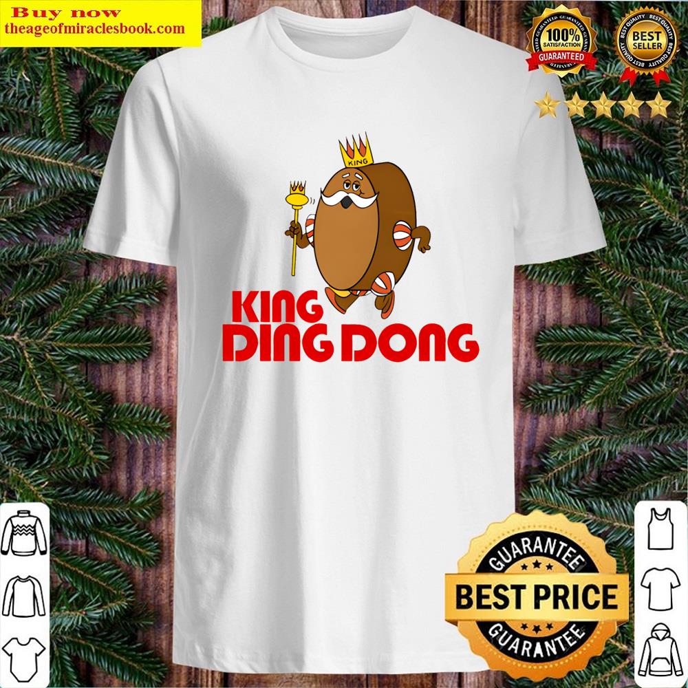 Ding Dong King Shirt