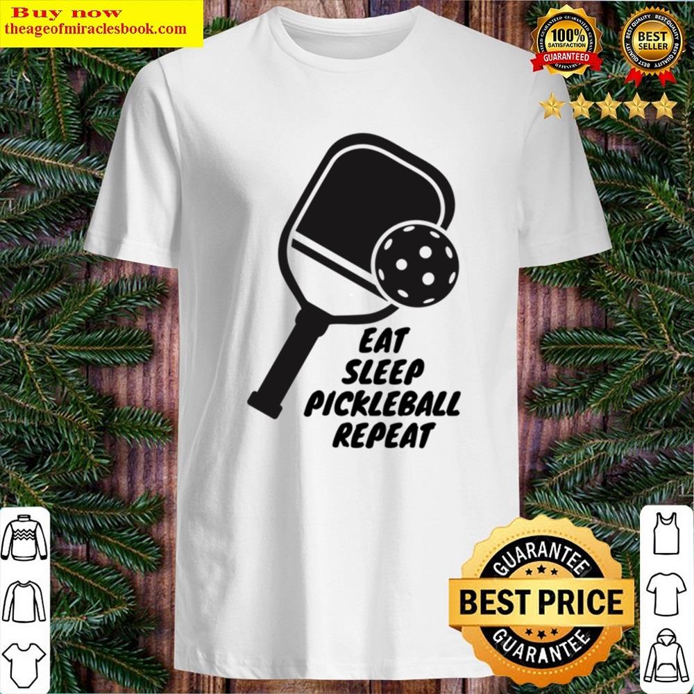 Eat Sleep Pickleball Repeat Shirt