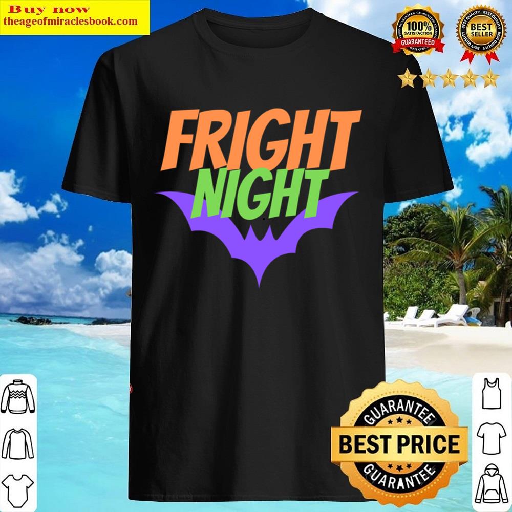 Fright Night Halloween Shirt Fright Night Halloween Shirt