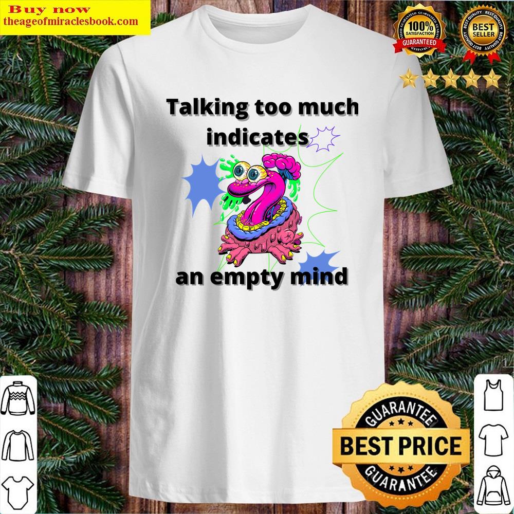 Talling Too Much Shirt
