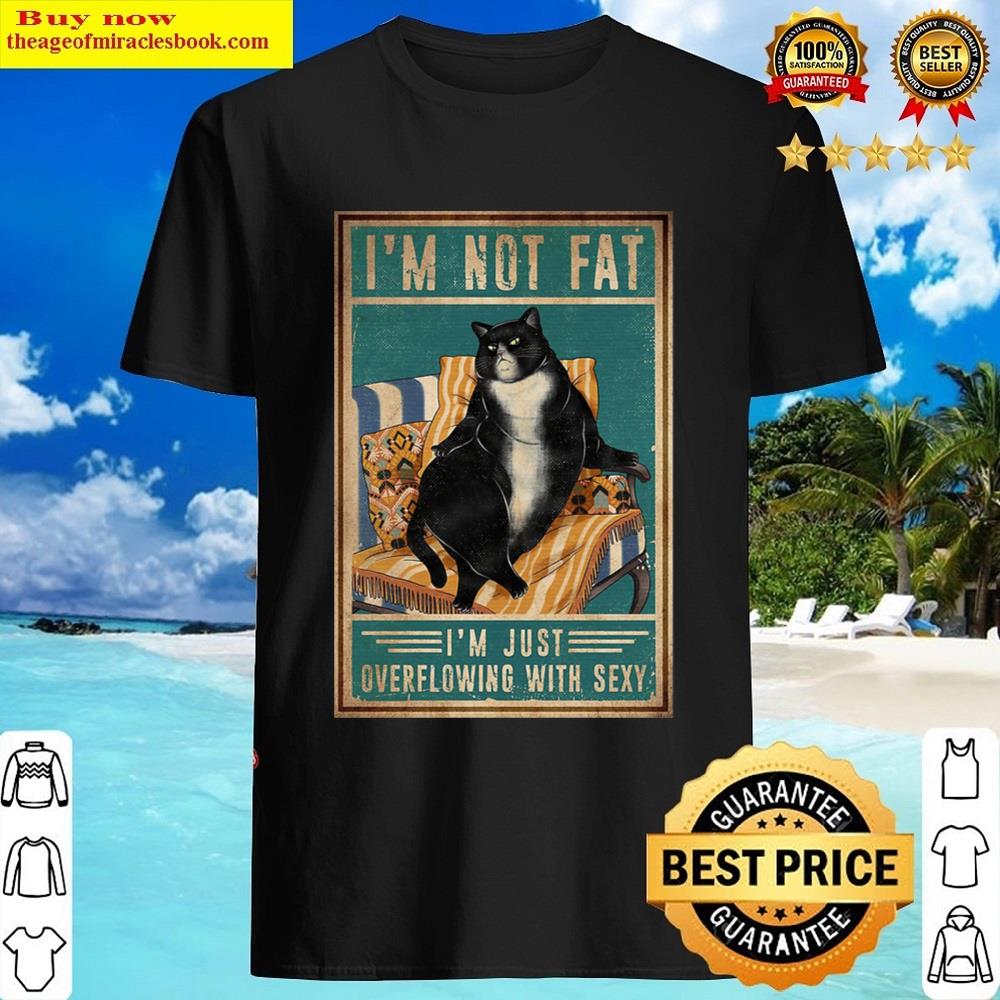 Who Said Fat !! Shirt