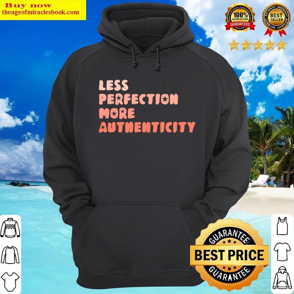 Alternative view of Less Perfection More Authenticity Essential Shirt