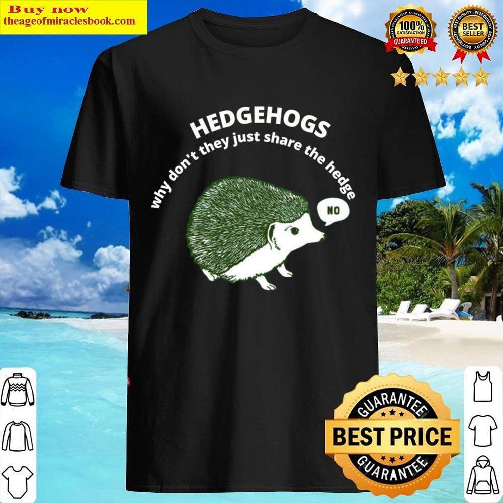 Hedgehogs Shirt