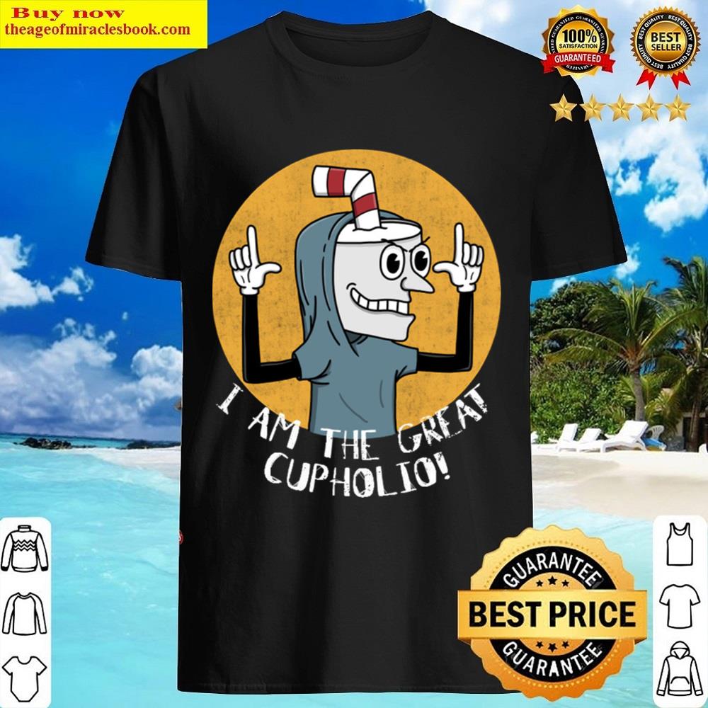 The Great Cupholio Shirt