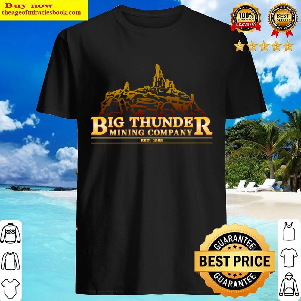 Big Thunder Mining Company Shirt