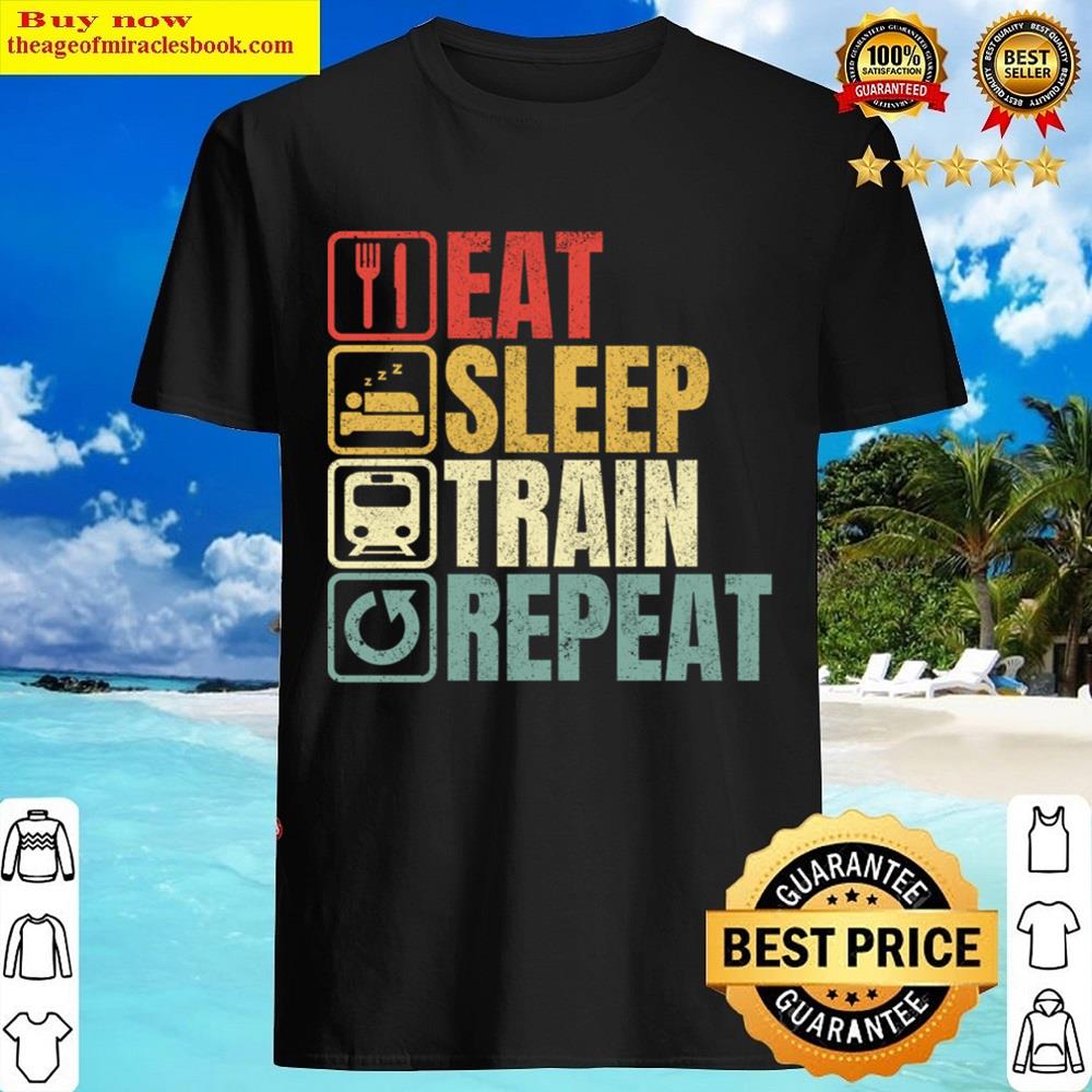 Eat Sleep Train Repeat T Shirt