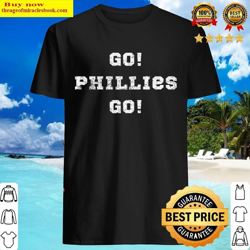 Go Phillies Go Shirt
