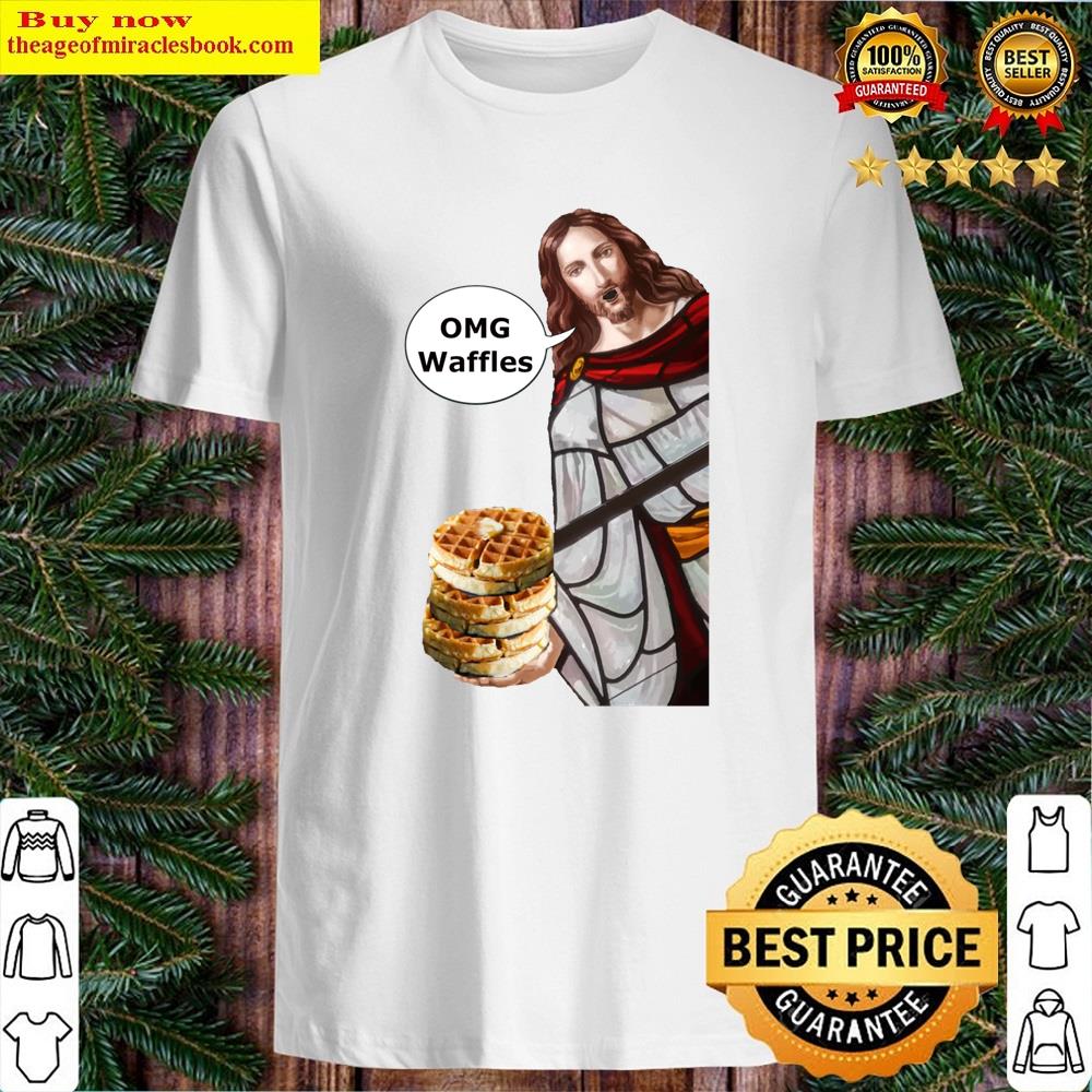 Jesus Omg Waffles T Shirt