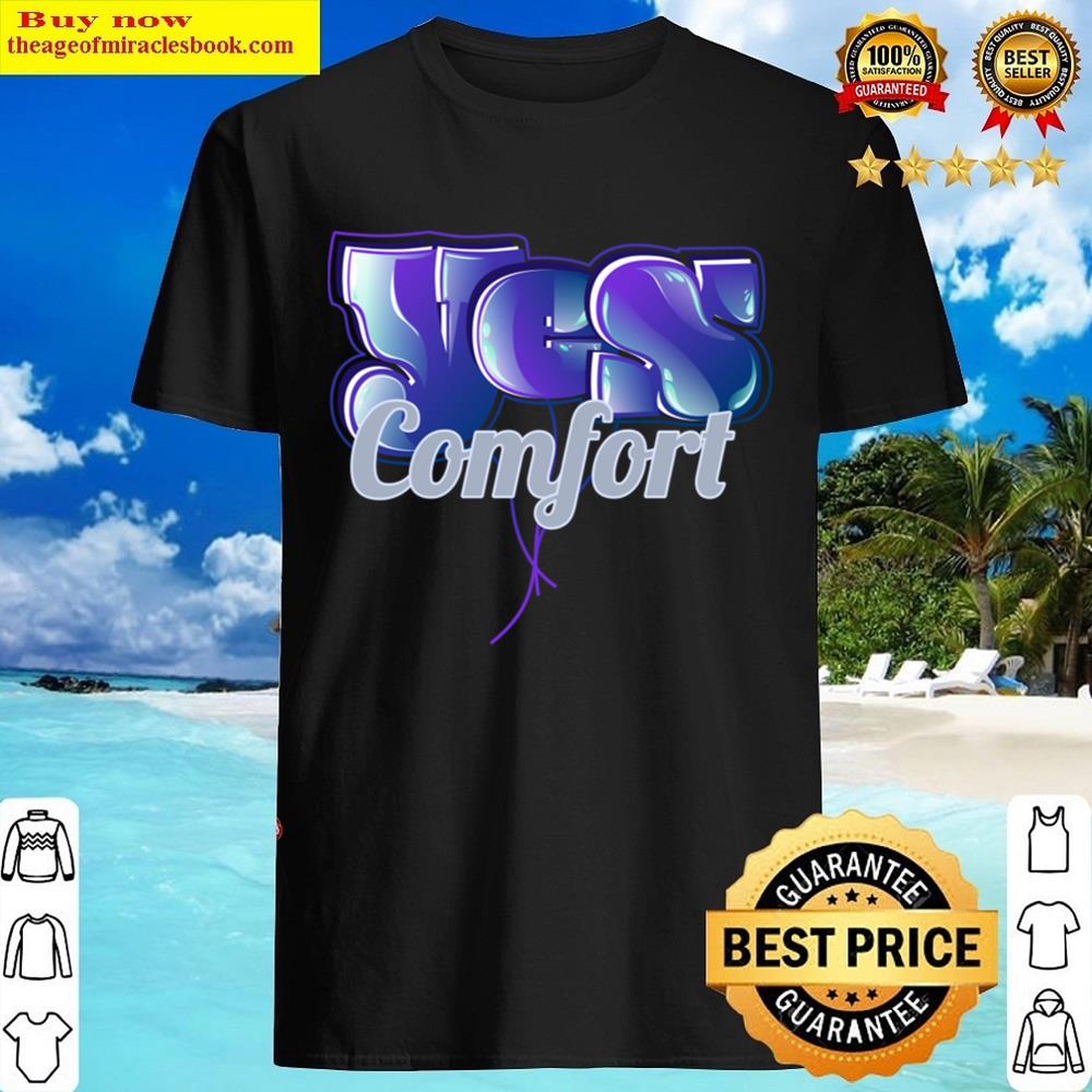 Yes Comfort Shirt
