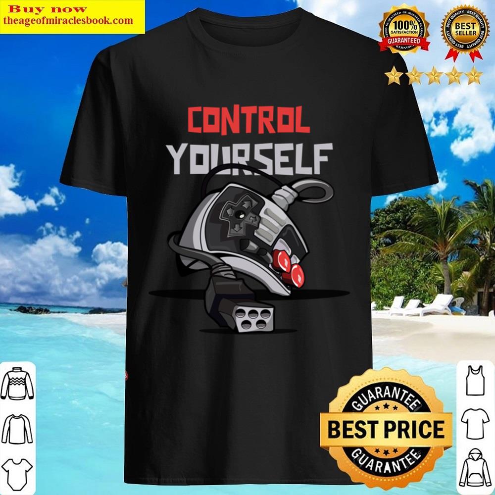 Control Yourself Shirt