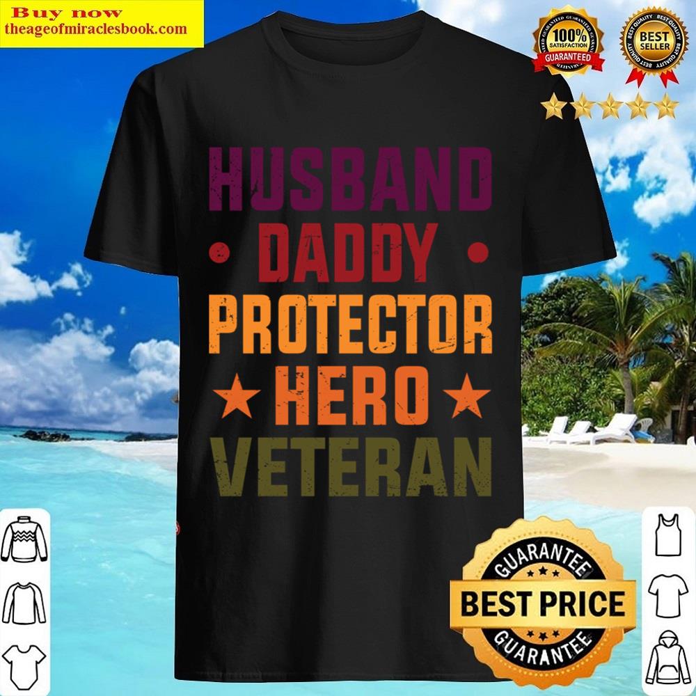 Husband Daddy Protector Hero Veteran Essential Shirt