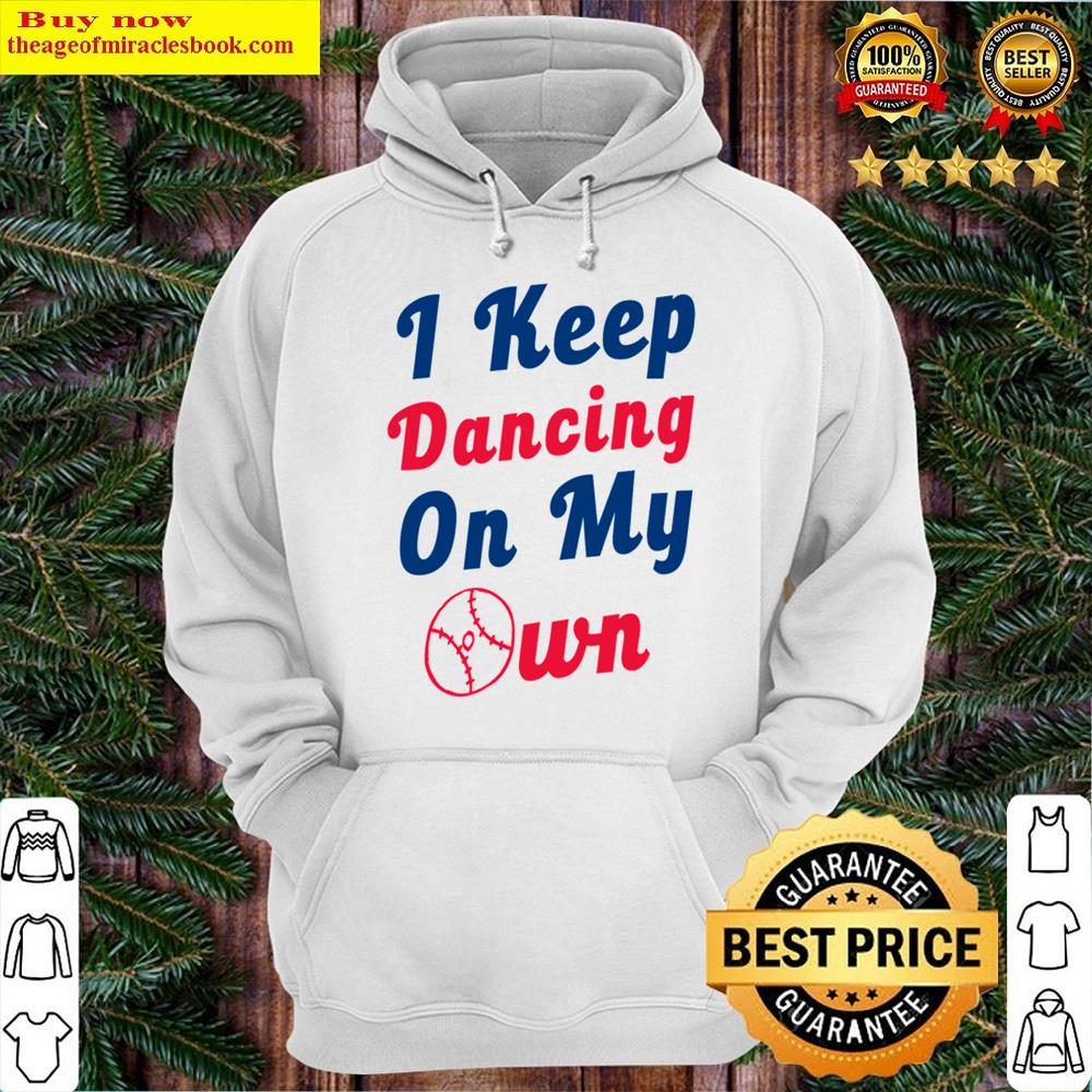 Alternative view of I Keep Dancing On My Own Shirt