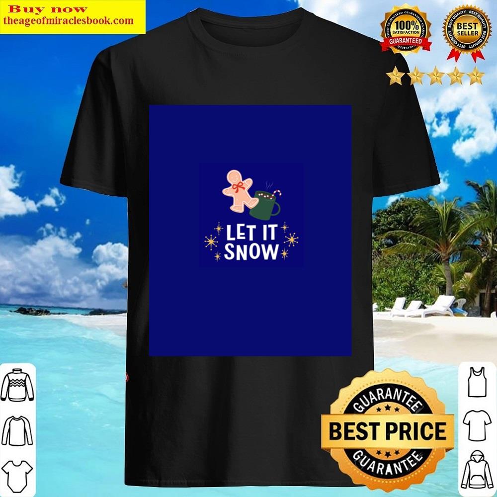 Let It Snow Graphic Shirt