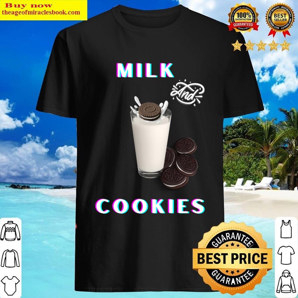 Milk And Cookies Shirt