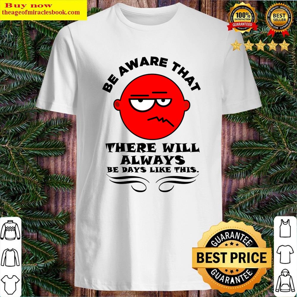 Moody Day Funny Saying Shirt