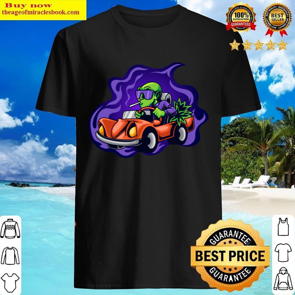 Alien Invasion Cannabis With Car Shirt