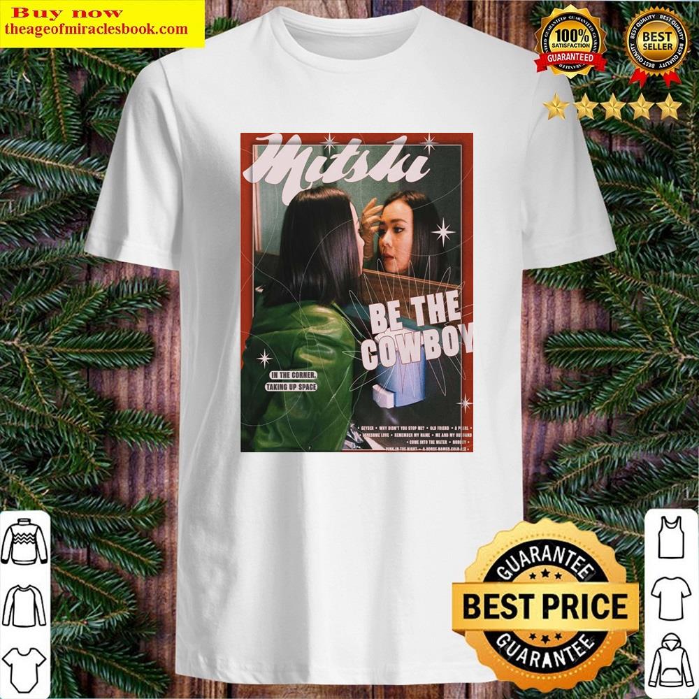 Be The Cowboy Shirt