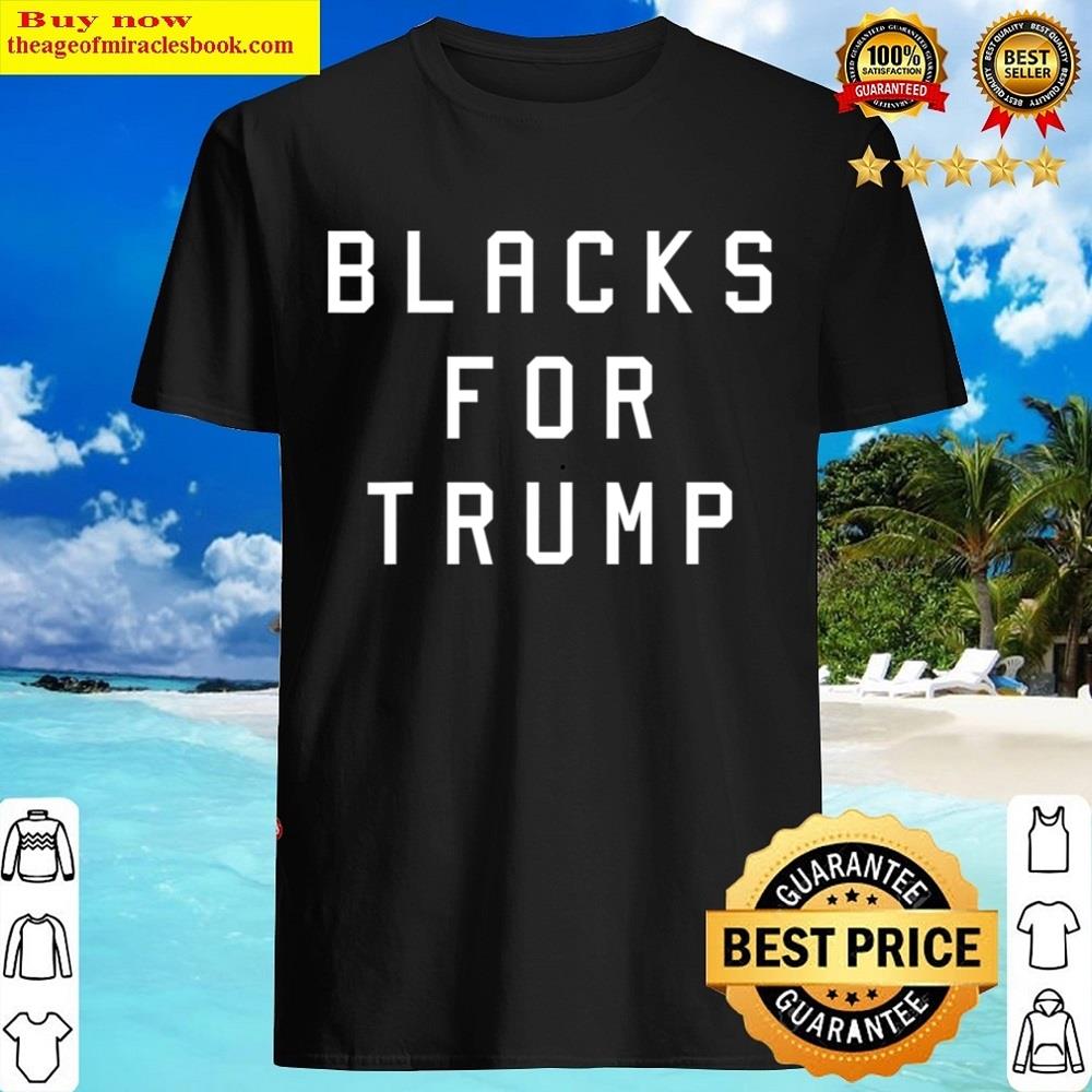 Blacks For Trump Shirt Blacks For Trump Shirt