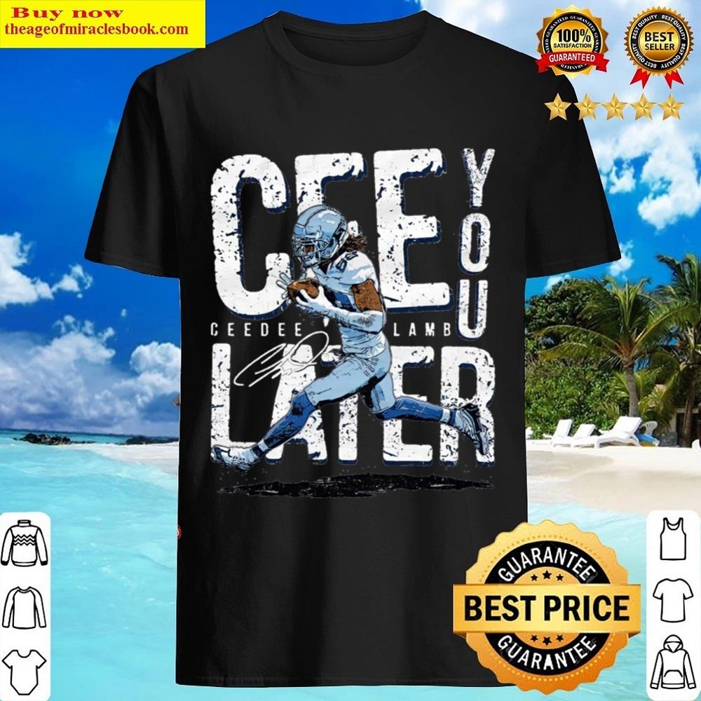 Cee You Later Essential Shirt