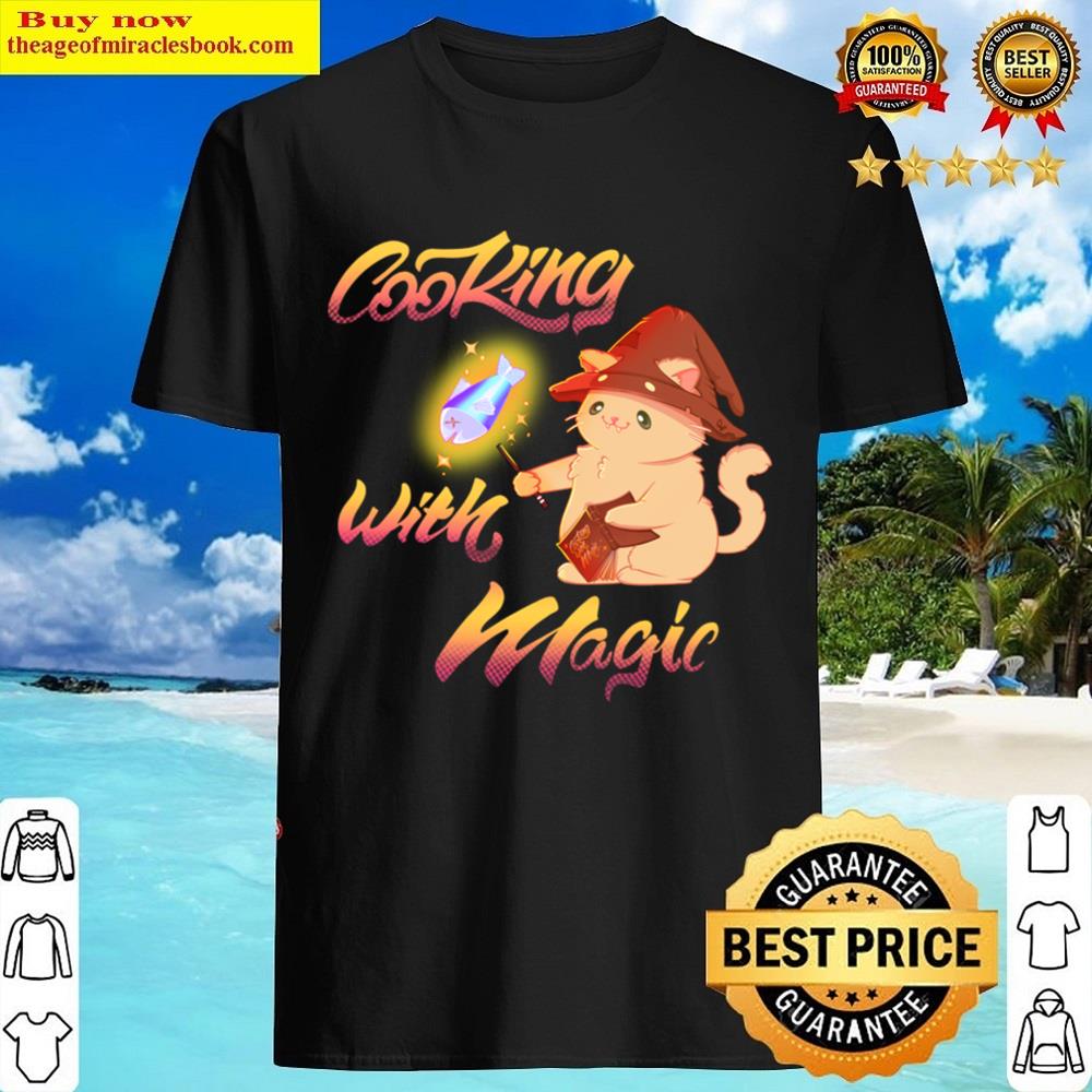 Cooking With Magic Shirt