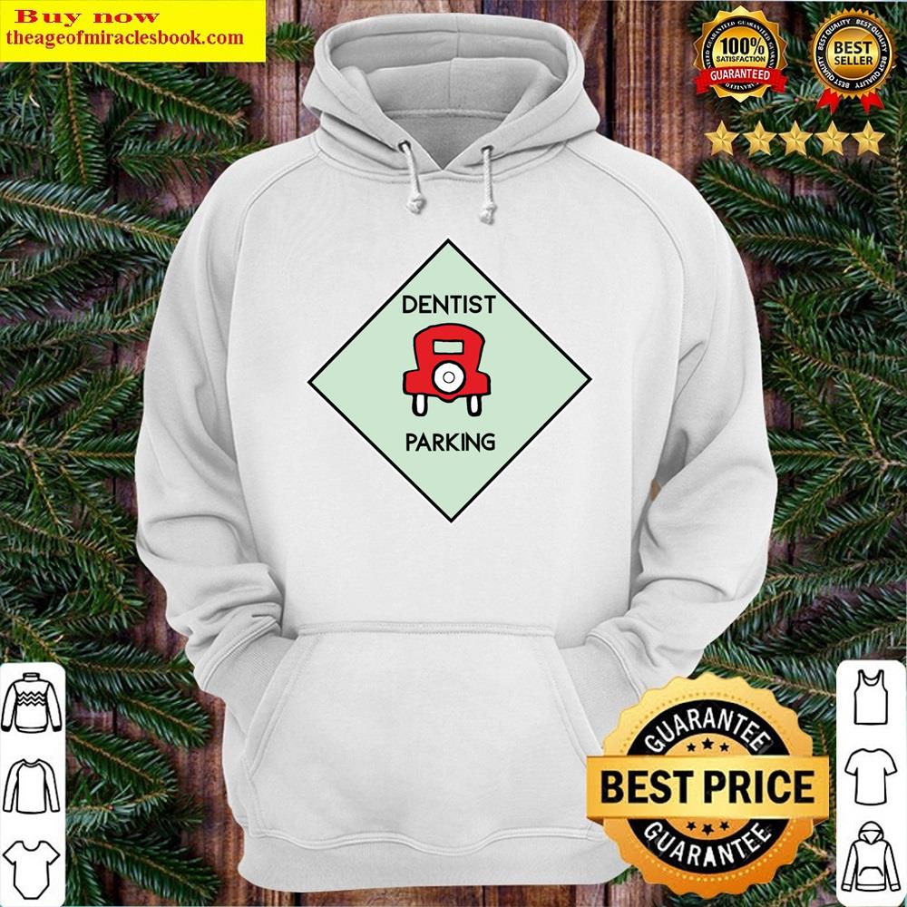 Alternative view of Dentist Parking Shirt