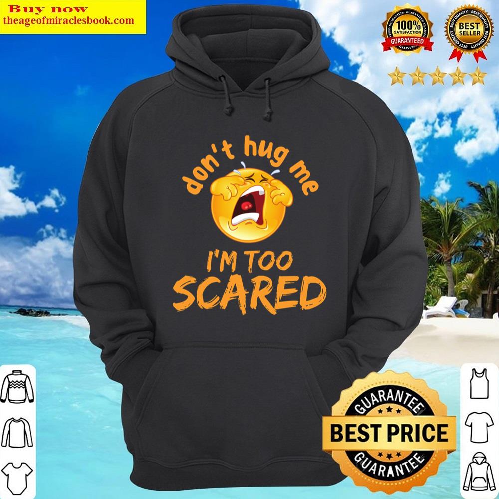Alternative view of Don't Hug Me I'm Too Scared Shirt