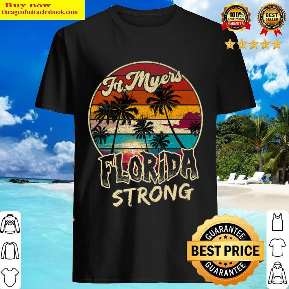 Ft Myers Florida Strong Community Support Shirt