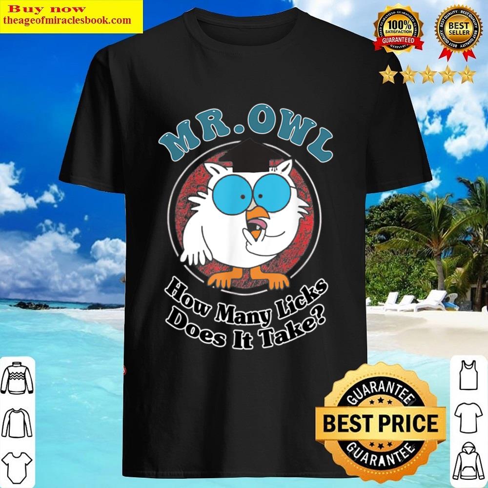 How Many Licks Does It Take Funny Owl Sarcastic Shirt
