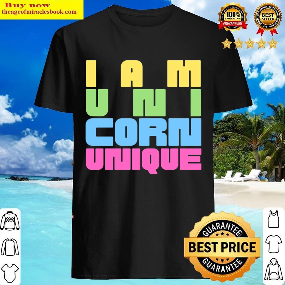 I Am Unicorn Unique Shirt I Am Unicorn Unique Shirt