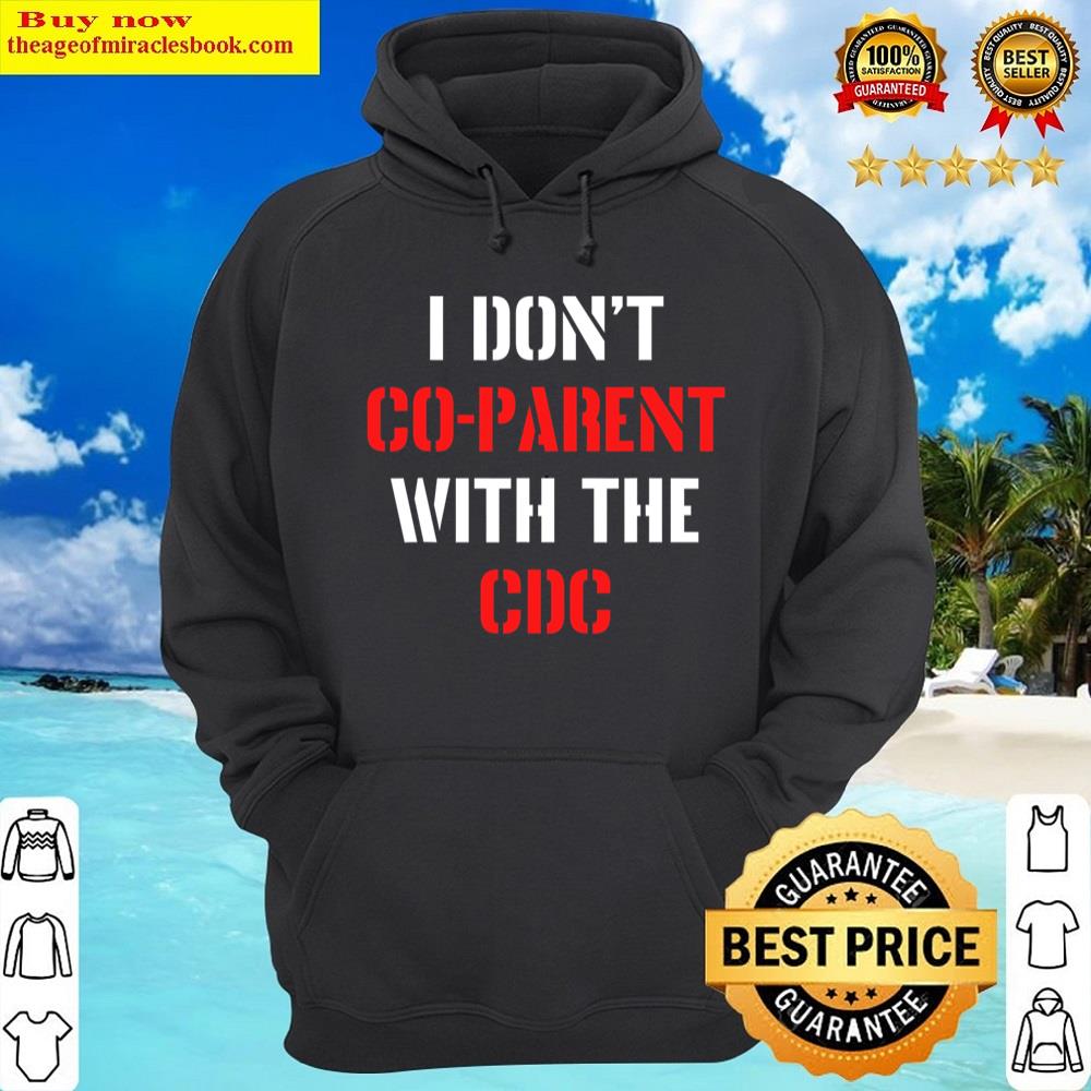 Alternative view of I Don't Coparent With The Cdc Apparel Shirt