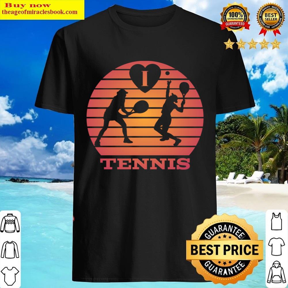 I Love Tennis Essential Shirt I Love Tennis Essential Shirt