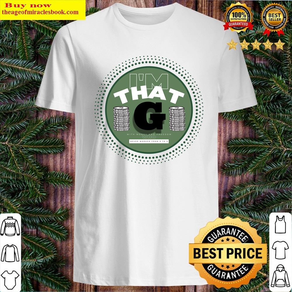 I’m That G Shirt I’m That G Shirt