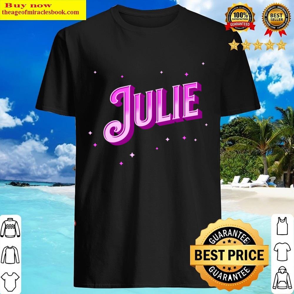 Julie Name Personalized Shirt