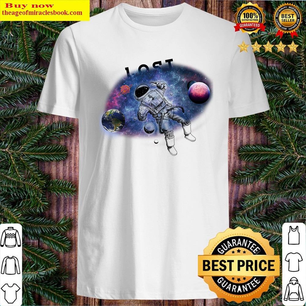 Lost In This Univers Shirt