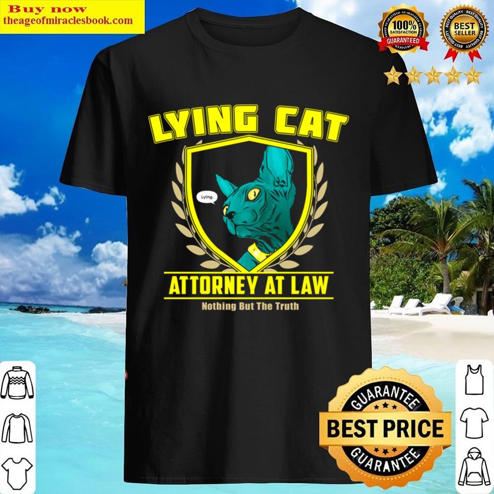 Lying Cat Attorney For Blacks Shirt
