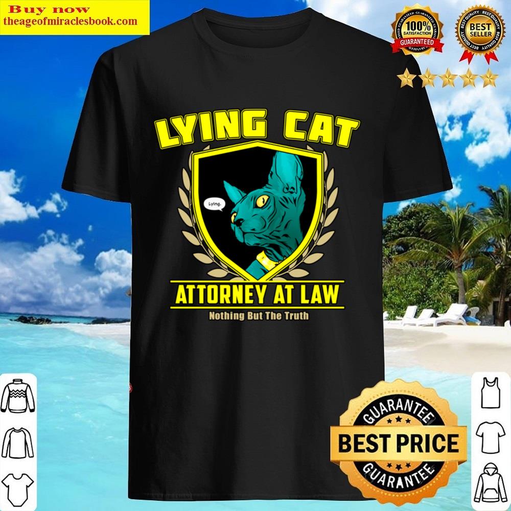 Lying Cat Attorney For Lights Shirt Lying Cat Attorney For Lights Shirt