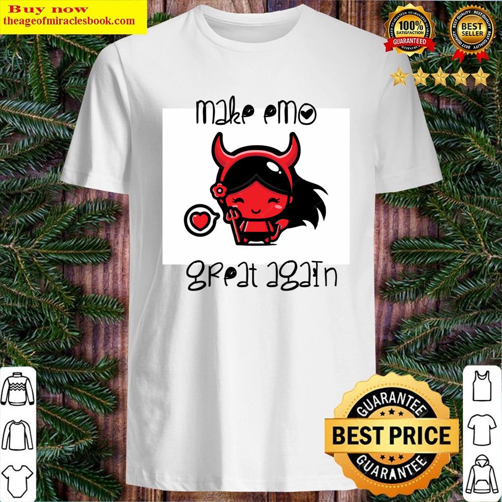 Make Emo Great Again! Shirt