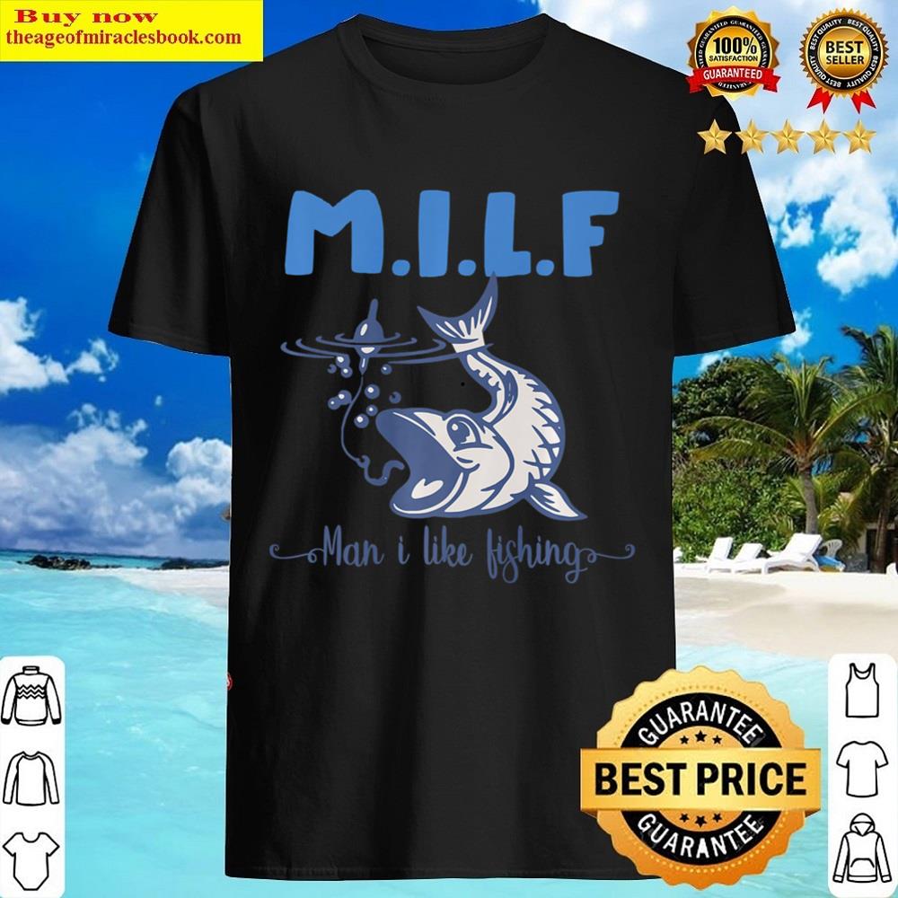 Man I Like Fishing Shirt Man I Like Fishing Shirt