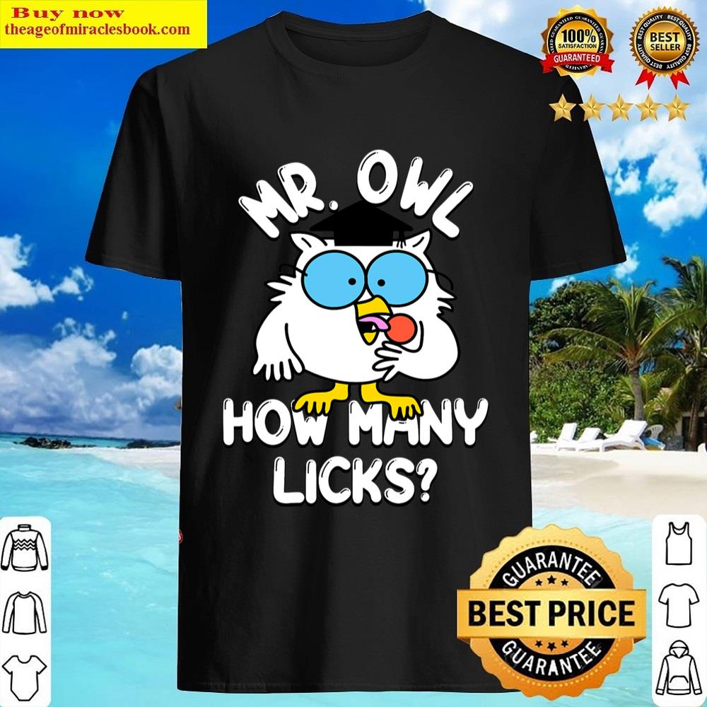 Mr Owl How Many Licks Candy Lover Shirt