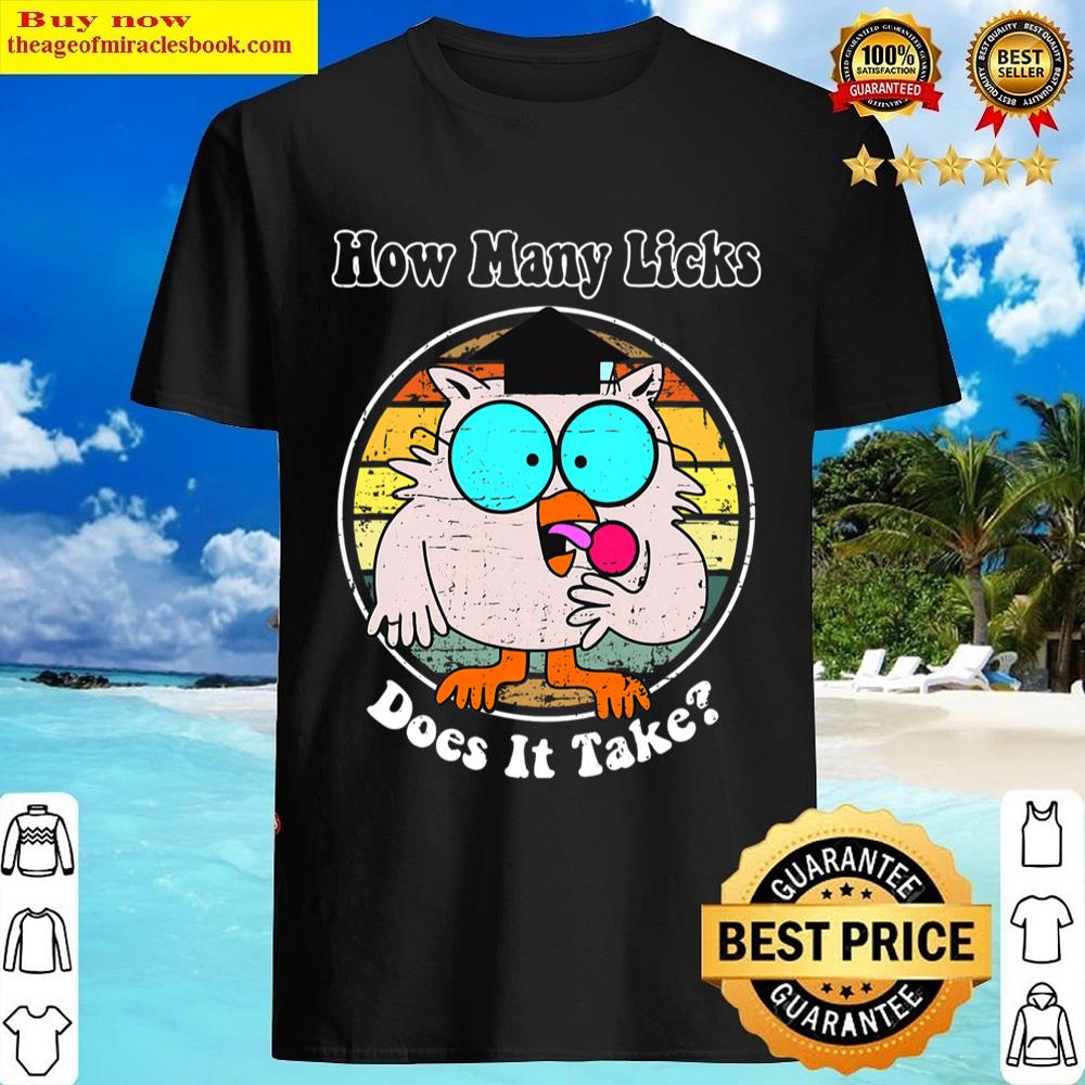 Mr Owl How Many Licks Does It Take Shirt