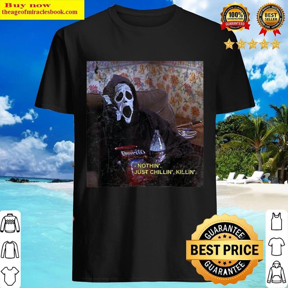 Nothin’ Chillin Killin Horror Halloween Shirt Nothin’ Chillin Killin Horror Halloween Shirt