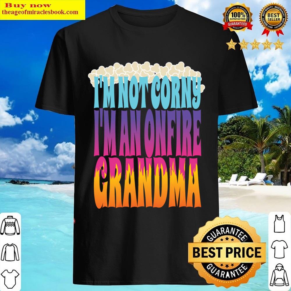 On Fire Granny Shirt