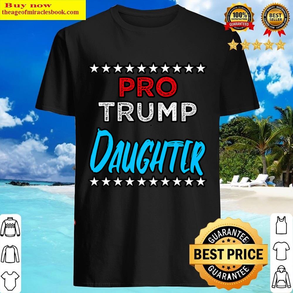 Pro Trump Daughter Shirt