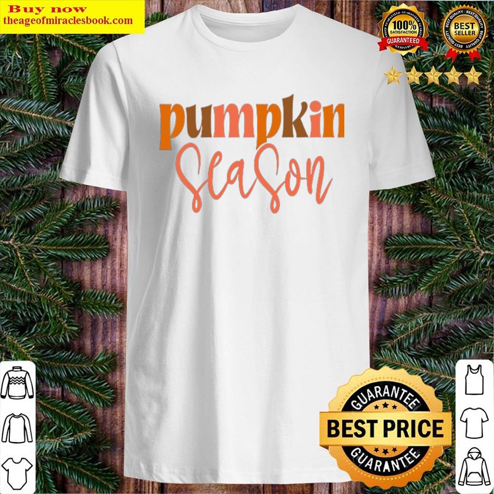 Pumpkin Spice Pumpkin Season Shirt