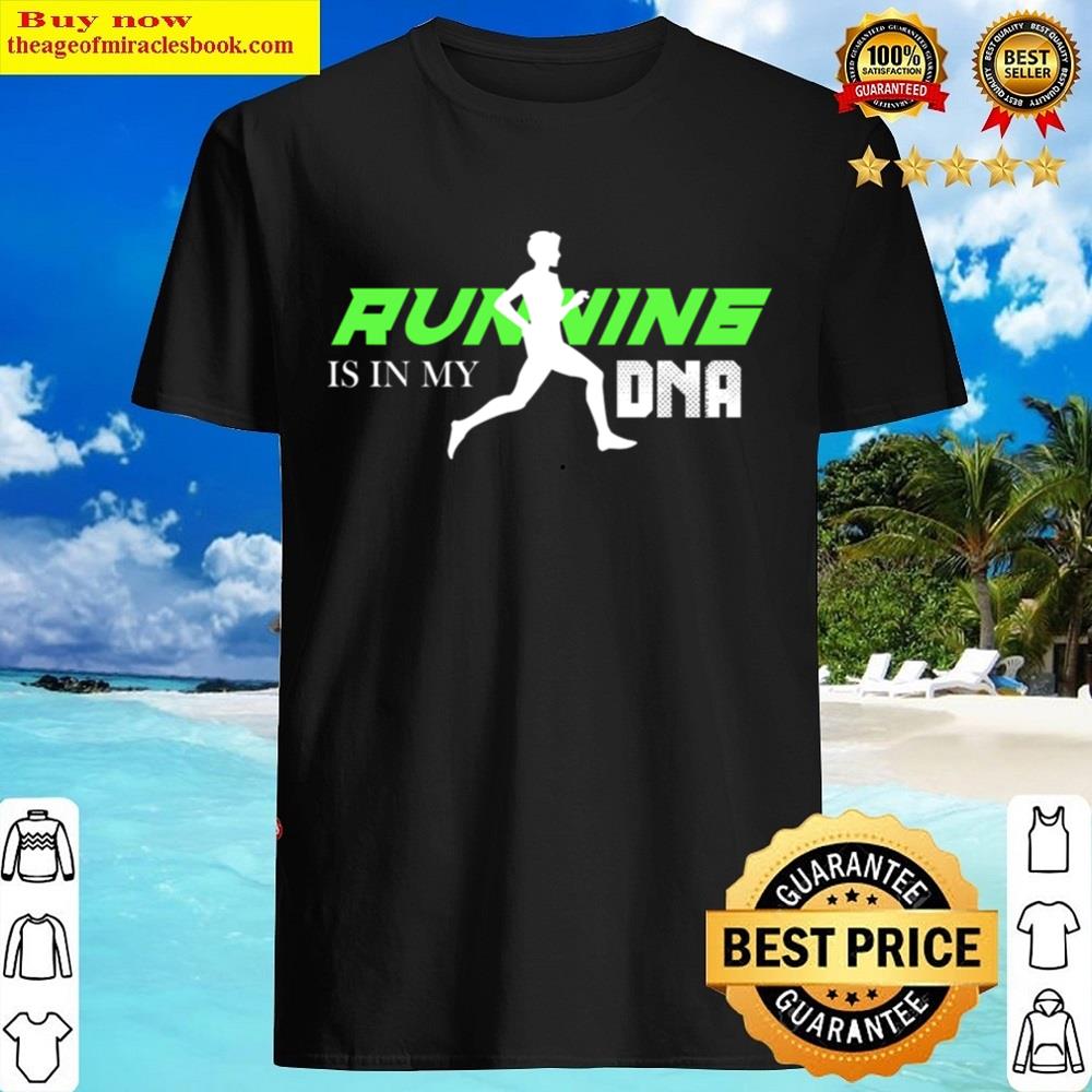 Running Is In My Dna Shirt