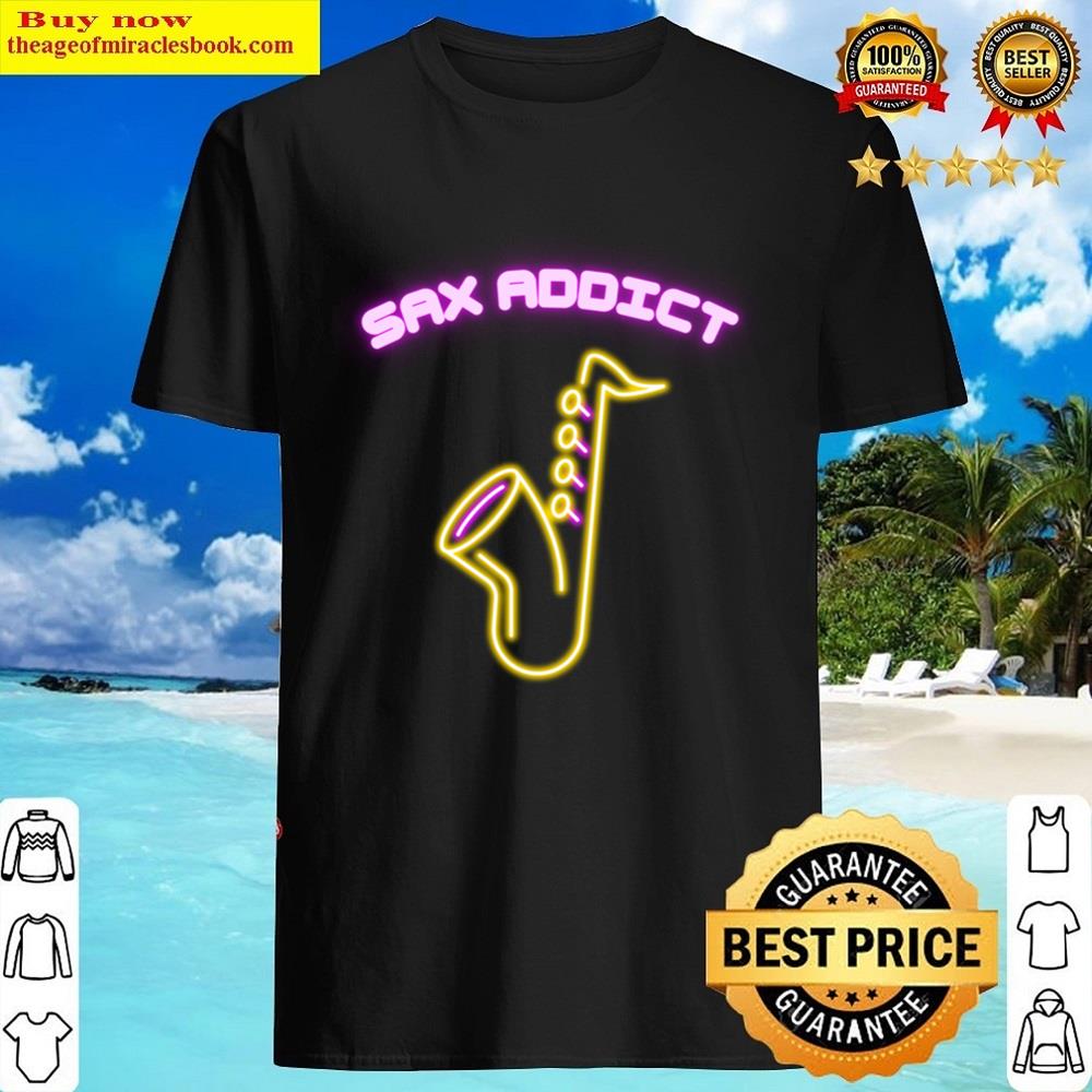 Sax Addict Shirt