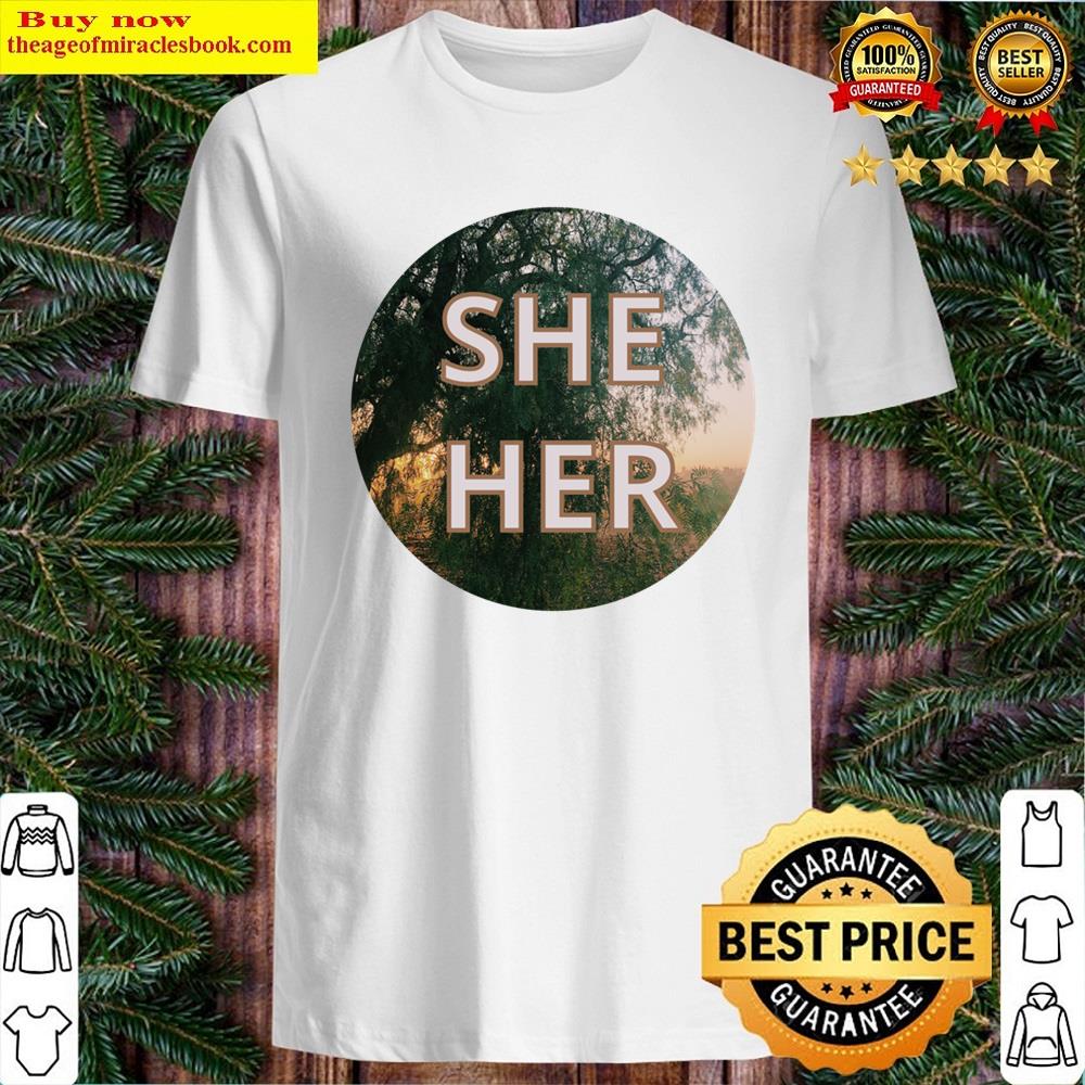 Sunset She Her Pronouns Shirt
