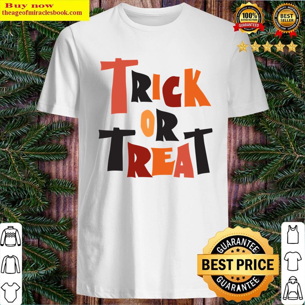 Trick Or Treat Shirt