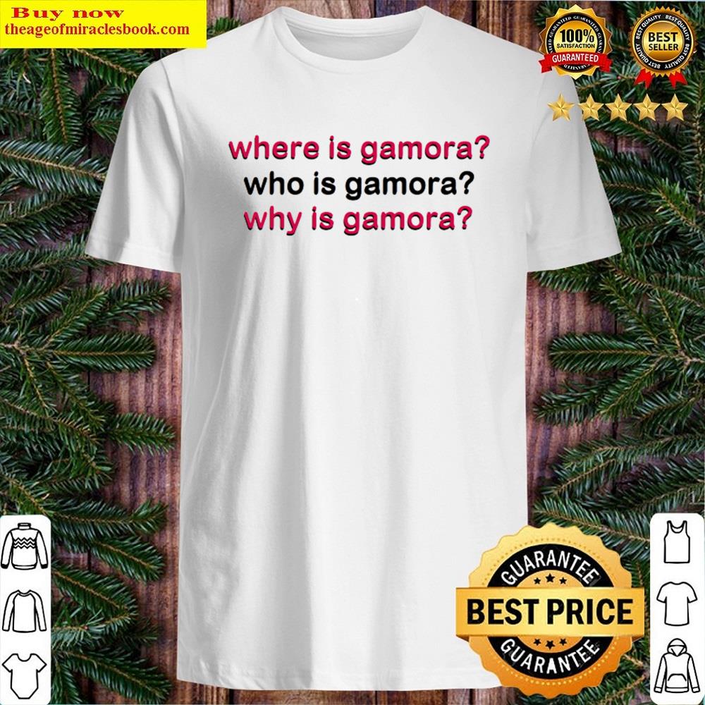 Why Is Gamora Shirt